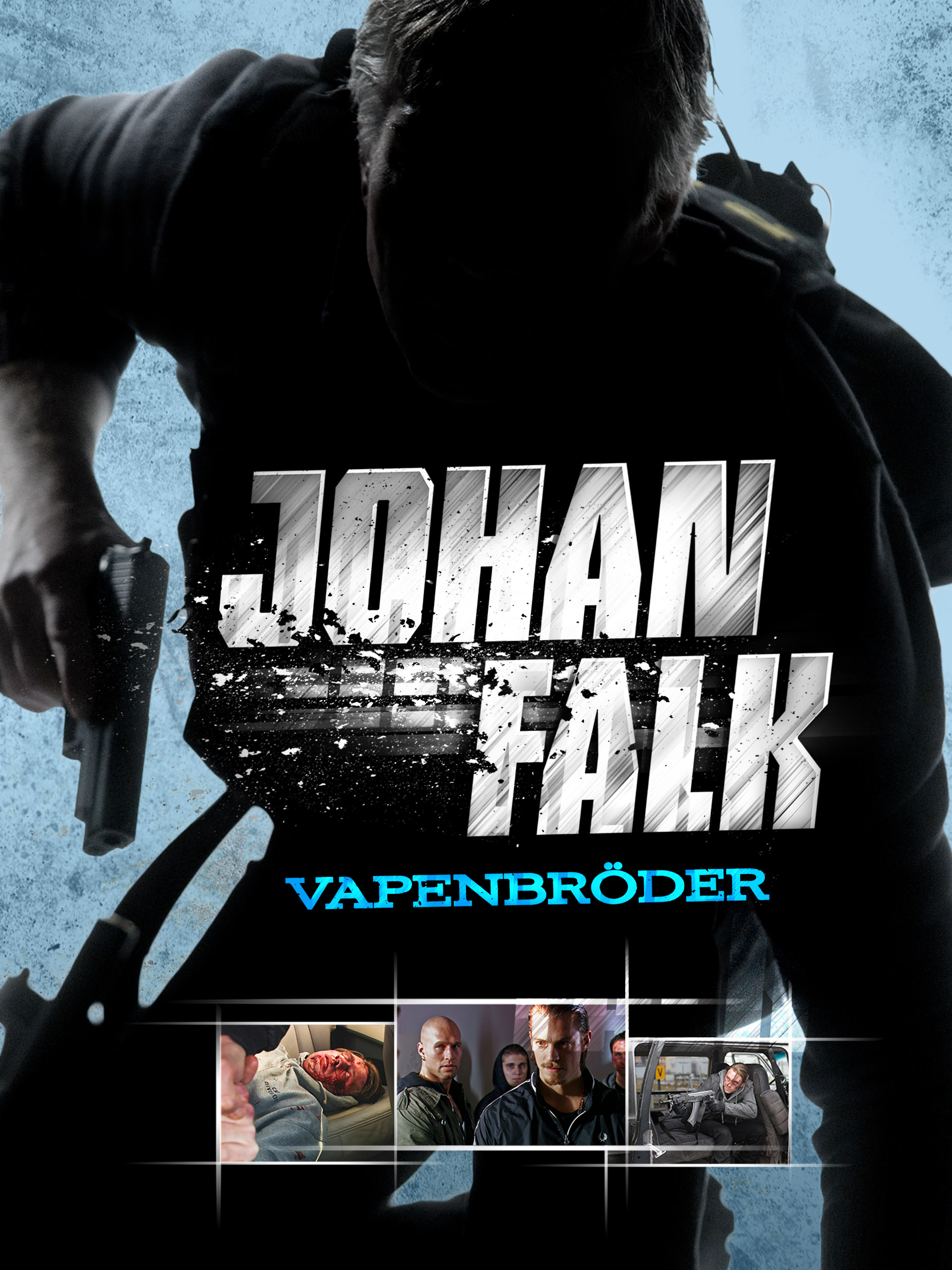 Johan Falk: Vapenbröder (2009)